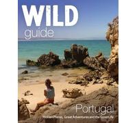 Edwina Pitcher The Wild Guide Portugal (Tascabile)