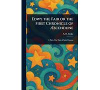 Edwy the Fair or the First Chronicle of Æscendune