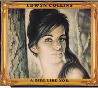 EDWYN COLLINS - A Girl Like You