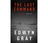 Edwyn Gray The Last Command (Tascabile) U-Boat