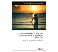 Edy Leonardo Ri La pensión de alimentos en el Perú una mirada desde (Tascabile)