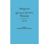 Edythe Johns Rucker Wh Marriages of Grainger County, Tennessee, 1796 (Tascabile)