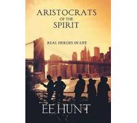 Ee Hunt Aristocrats of the Spirit (Copertina rigida)