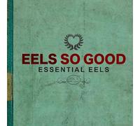 eels - eels so good: essential eels, vol. 2 (2007-2020)