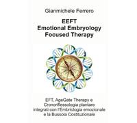 EEFT Emotional Embryology Focused Therapy