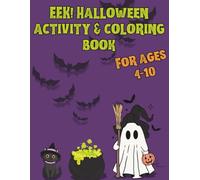 EEK! Halloween Activity & Coloring Book: Fun Puzzles, Mazes, Word Searches, and Coloring Pages for Kids Ages 4 to 10