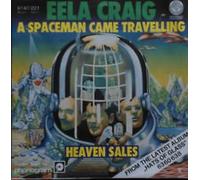 EELA CRAIG - A spaceman came travelling / Heaven sales / 6147 021