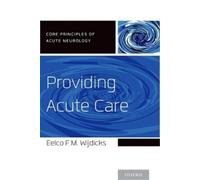 Eelco F.M. Wijdicks Providing Acute Care (Tascabile)