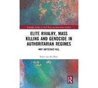 Eelco van der M Elite Rivalry, Mass Killing and Genocide in Authorit (Tascabile)