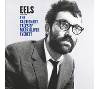 Eels - Cautionary Tales Of Mark Oliver Everett