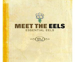 Eels - Meet The Eels:1996-2006 Essen.Vol.1