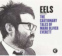 Eels - The Cautionary Tales of Mark Oliver Everett by Eels (2014-05-04)