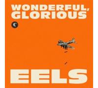 Eels - Wonderful Glorious
