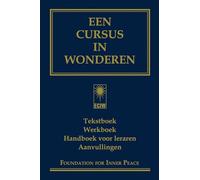 Een cursus in wonderen: tekstboek, werkboek, handboek voor leraren, aanvullingen
