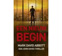Een Nieuw Begin: Een John Hayes Thriller: #3