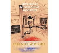 Een nieuw begin: Mijn eerste Nederlandse woorden