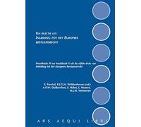 Een selectie uit: Inleiding tot het Europees bestuursrecht: Hoofdstuk III en hoofdstuk V uit de vijfde druk van Inleiding tot het Europees bestuursrecht