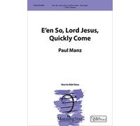E'en So, Lord Jesus, Quickly Come