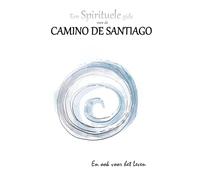 Een spirituele gids voor de Camino de Santiago