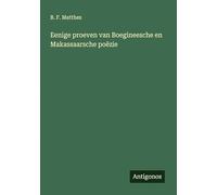 Eenige proeven van Boegineesche en Makassaarsche poëzie