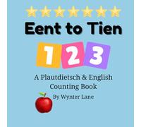 Eent to Tien: A Plautdietsch & English Count Book