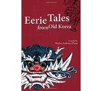 Eerie Tales from Old Korea by Brother Anthony of Taize (2013-05-28)