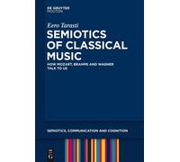 Eero Tarasti Semiotics of Classical Music (Copertina rigida)