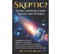 Eeshat Ansari Skeptic? Simple Answers Using Quran and Science (Tascabile)