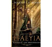 Efaeyia: Racalla - Die Bestimmung: 1