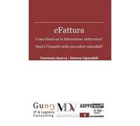 eFattura. Come funziona la fatturazione elettronica? Qual è l'impatto nelle procedure aziendali?