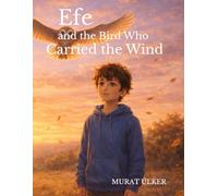 Efe and the Bird Who Carried the Wind
