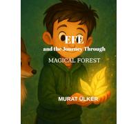 Efe and the Journey Through the Magical Forest