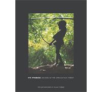 Efe Pygmies: Archers of the African Rain Forest [Lingua Inglese]