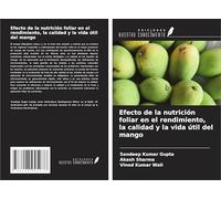 Efecto de la nutrición foliar en el rendimiento, la calidad y la vida útil del mango