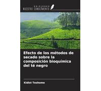 Efecto de los métodos de secado sobre la composición bioquímica del té negro