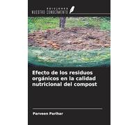 Efecto de los residuos orgánicos en la calidad nutricional del compost