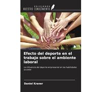 Efecto del deporte en el trabajo sobre el ambiente laboral: La influencia del deporte empresarial en las habilidades sociales