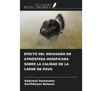 EFECTO DEL ENVASADO EN ATMÓSFERA MODIFICADA SOBRE LA CALIDAD DE LA CARNE DE PAVO