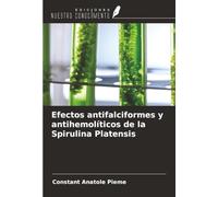 Efectos antifalciformes y antihemolíticos de la Spirulina Platensis
