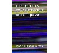 EFECTOS DE LA CONCENTRACIÓN DE LA RIQUEZA