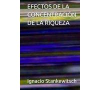 EFECTOS DE LA CONCENTRACIÓN DE LA RIQUEZA
