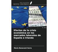 Efectos de la crisis económica en los mercados laborales de España e Irlanda