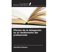 Efectos de la delegación en el rendimiento del profesorado