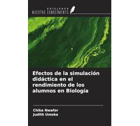 Efectos de la simulación didáctica en el rendimiento de los alumnos en Biología
