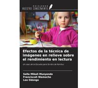 Efectos de la técnica de imágenes en relieve sobre el rendimiento en lectura: Un caso de la Escuela para Sordos de Kambui
