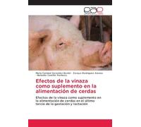 Efectos de la vinaza como suplemento en la alimentación de cerdas: Efectos de la vinaza como suplemento en la alimentación de cerdas en el último tercio de la gestación y lactación