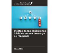 Efectos de las condiciones iniciales en una descarga de filamento