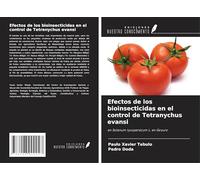Efectos de los bioinsecticidas en el control de Tetranychus evansi: en Solanum lycopersicum L. en Govuro