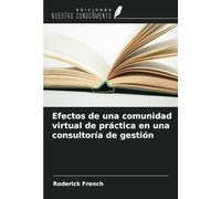 Efectos de una comunidad virtual de práctica en una consultoría de gestión