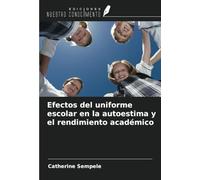 Efectos del uniforme escolar en la autoestima y el rendimiento académico